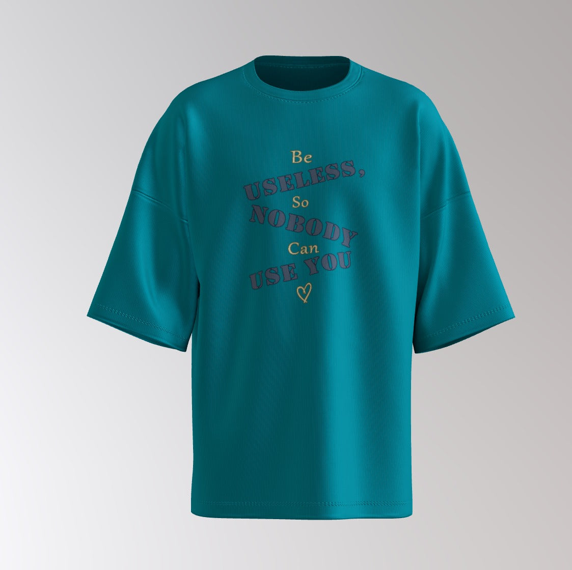 Be Useless Oversized Tee – Savage Mood Edition