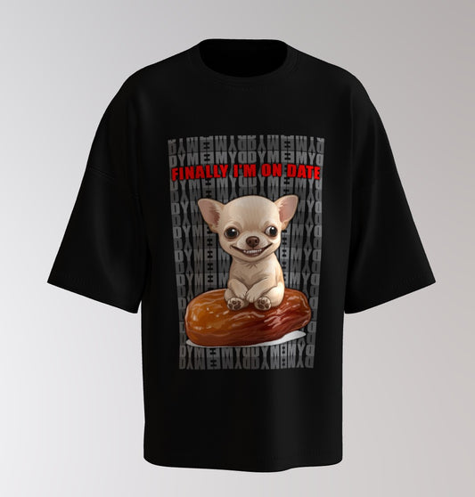 Cute Evil DOG Graphic Oversized T-Shirt – “Finally I’m On Date” Print with Vertical DYME Back